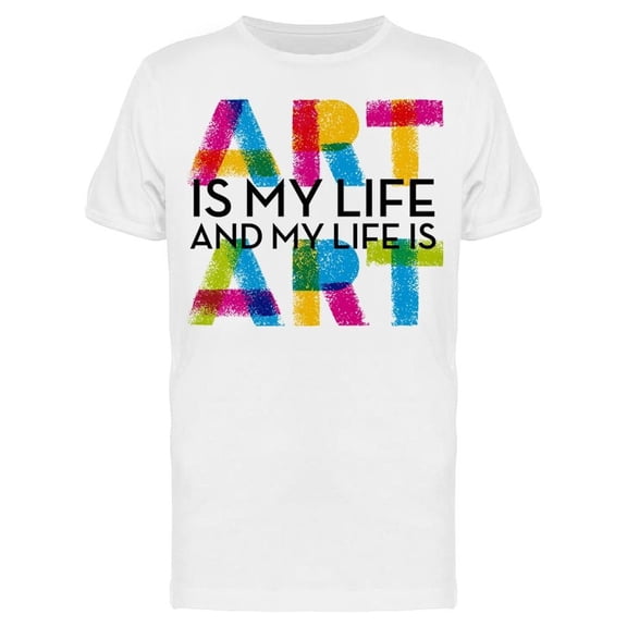 Art Is My Life Tee Men's -Image by Shutterstock