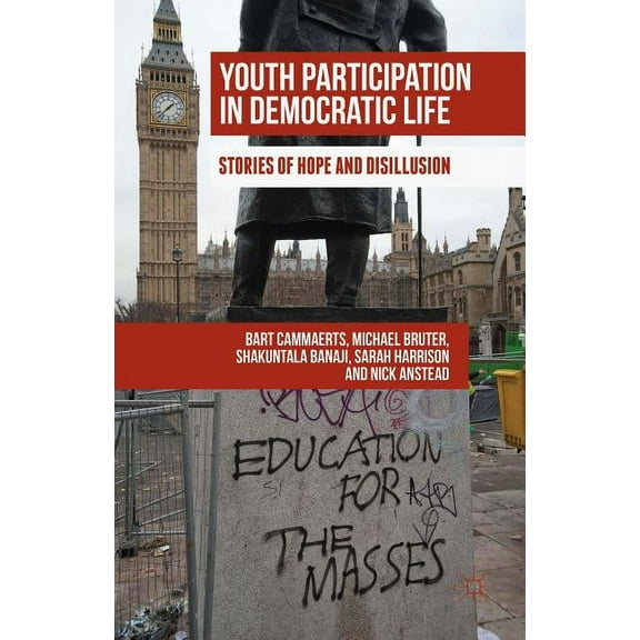 Youth Participation in Democratic Life: Stories of Hope and Disillusion, (Hardcover)