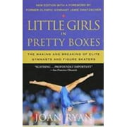 Angle View: Little Girls in Pretty Boxes: The Making and Breaking of Elite Gymnasts and Figure Skaters [Paperback - Used]