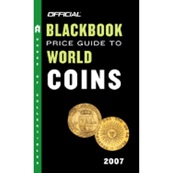 Pre-Owned The Official Blackbook Price Guide to World Coins 2007, 10th Edition (Official Price Guide to World Coins) (Unknown) 0375721509 9780375721502
