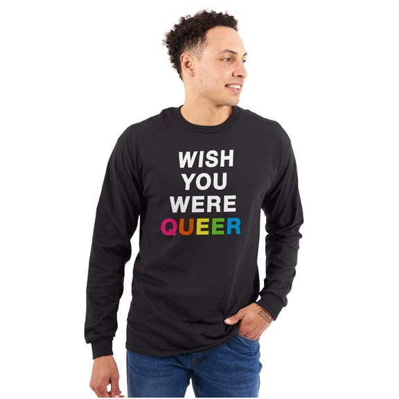 LGBTQ Pride Wish You Were Queer Long Sleeve TShirt Men Women Brisco Brands S