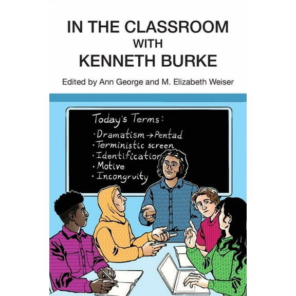 In the Classroom with Kenneth Burke, (Paperback)