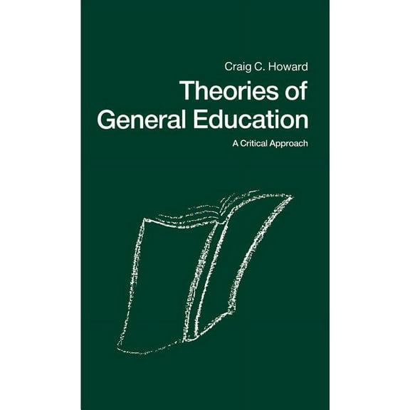 Theories of General Education: A Critical Approach, (Hardcover)