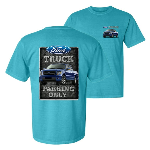 Wild Bobby, Ford Truck Parking Only Sign Gift for Owners of Ford Trucks, Cars and Trucks, Front and Back Garment-Dyed Short Sleeve Tees, Blue Lagoon, Small