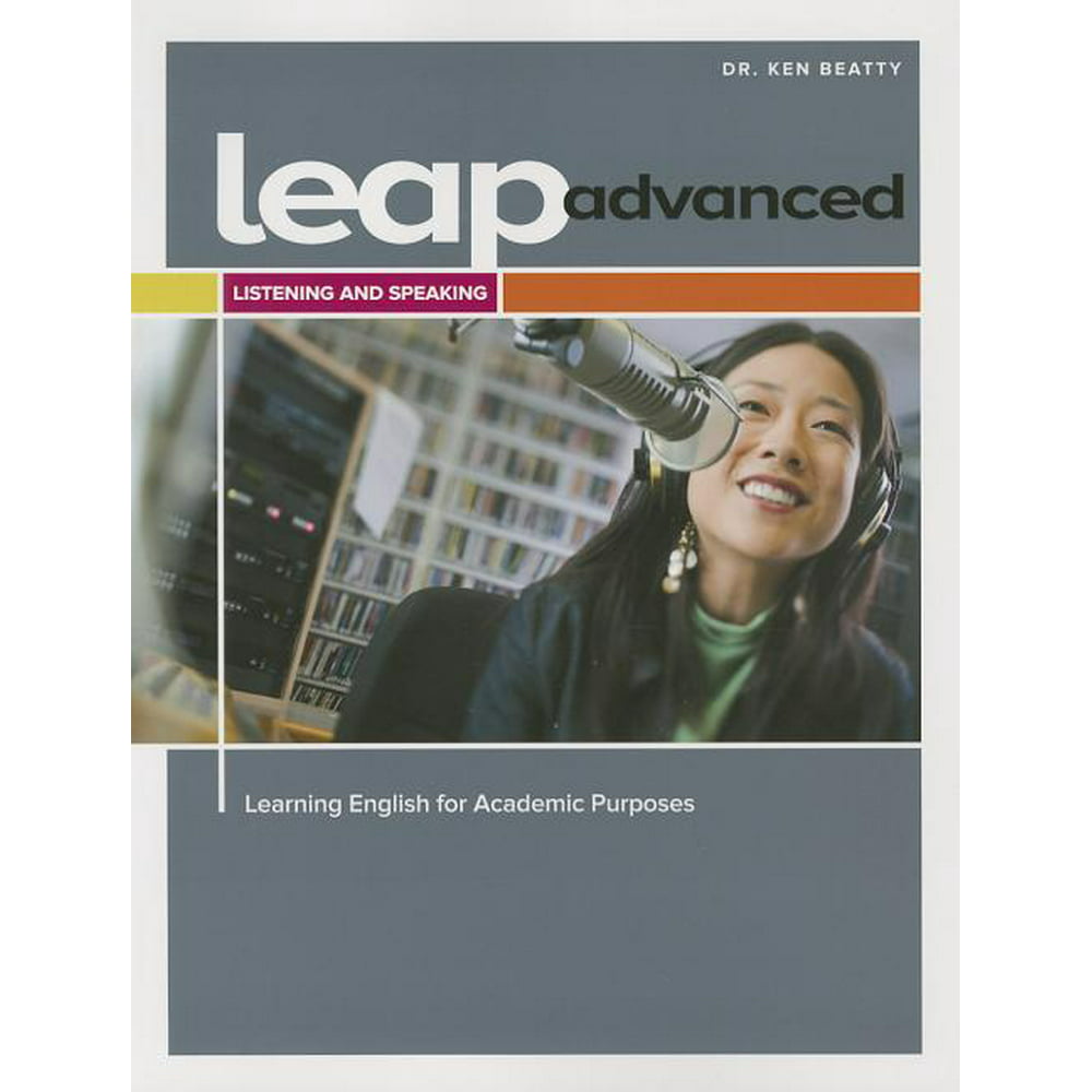 Leap (Learning English for Academic Purposes) Advanced, Listening and Speaking W/ My Elab