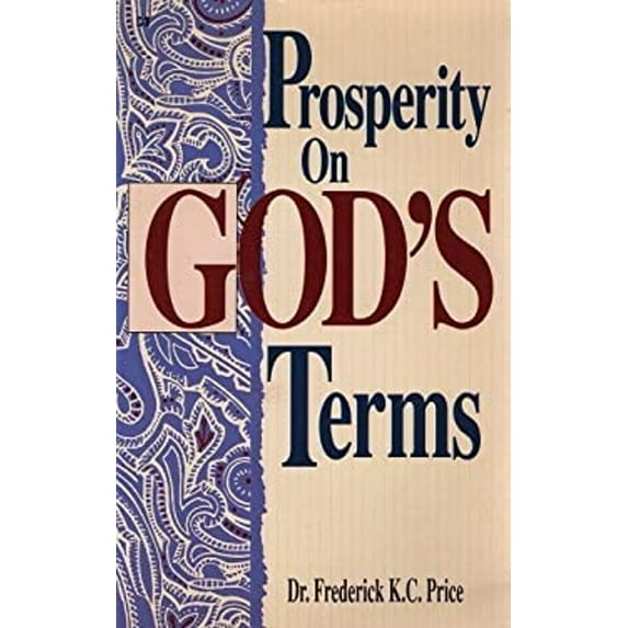 Pre-Owned Prosperity on God's Terms (Paperback) 089274670X 9780892746705