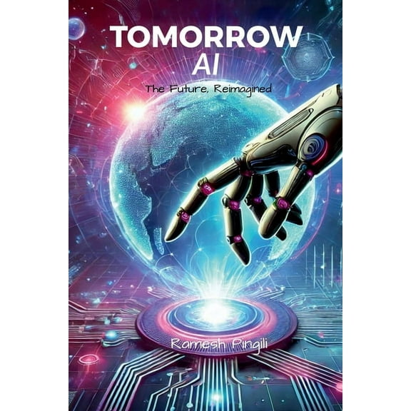 Tomorrow AI: The Future, Reimagined, (Paperback)