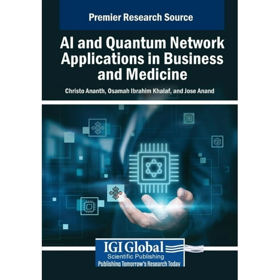AI and Quantum Network Applications in Business and Medicine, (Paperback)