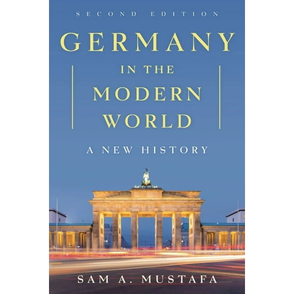 Germany in the Modern World: A New History, (Paperback)