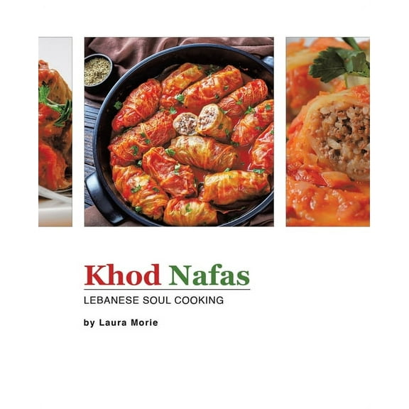 Khod Nafas: Lebanese Soul Cooking, (Paperback)