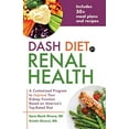 thumbnail image 1 of DASH Diet for Renal Health: A Customized Program to Improve Your Kidney Function based on Americas Top Rated Diet, 1 of 5