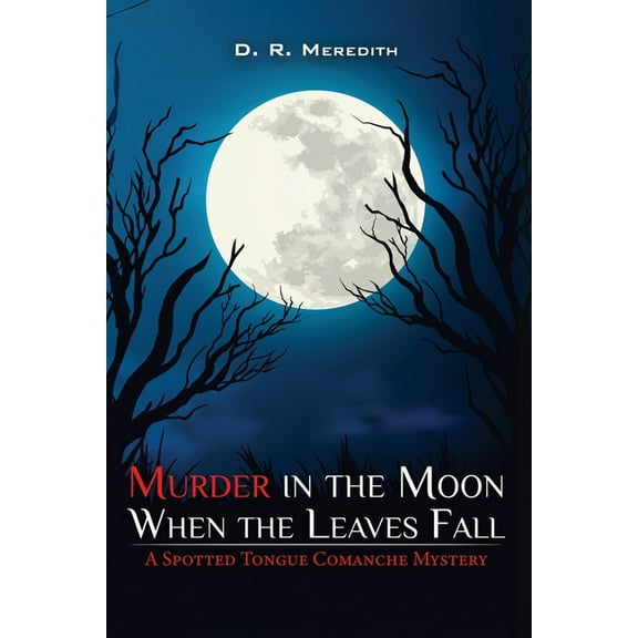 Murder in the Moon When the Leaves Fall, (Paperback)