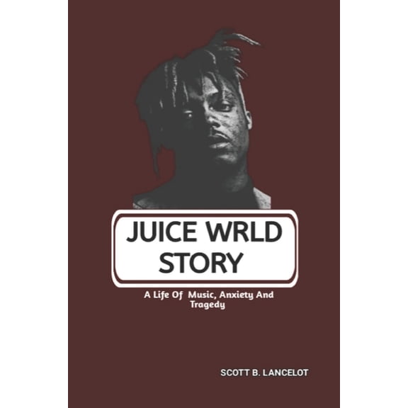 Juice Wrld Story: A Life Of Music, Anxiety And Tragedy, (Paperback)