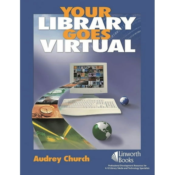 Your Library Goes Virtual, (Paperback)