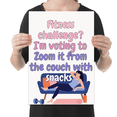 thumbnail image 2 of Fitness Challenge? I'm Voting to Zoom It from the Couch - Fitness Enthusiast - 13x19 Poster Print, 2 of 4