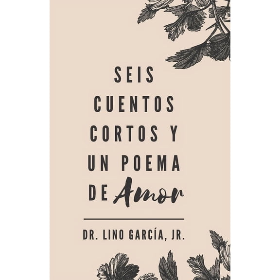 Seis cuentos cortos y un poema de amor (Paperback)