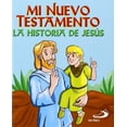 thumbnail image 1 of Mi nuevo testamento. la historia de jesús / pd., 1 of 1