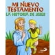 thumbnail image 1 of Mi nuevo testamento. la historia de jesús / pd., 1 of 1