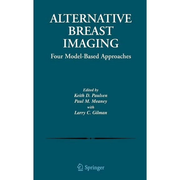 The Springer International Engineering a Alternative Breast Imaging: Four Model-Based Approaches, Book 778, (Hardcover)