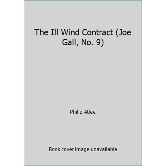 Pre-Owned The Ill Wind Contract (Joe Gall, No. 9) (Unknown) 0170142655 9780170142656