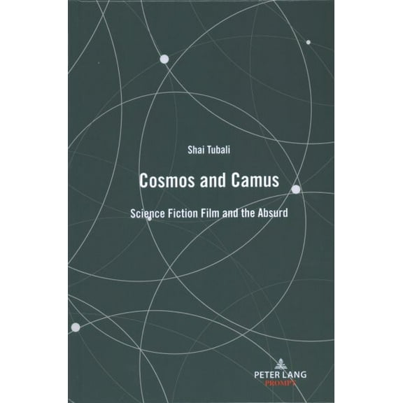 Cosmos and Camus: Science Fiction Film and the Absurd (Hardcover)
