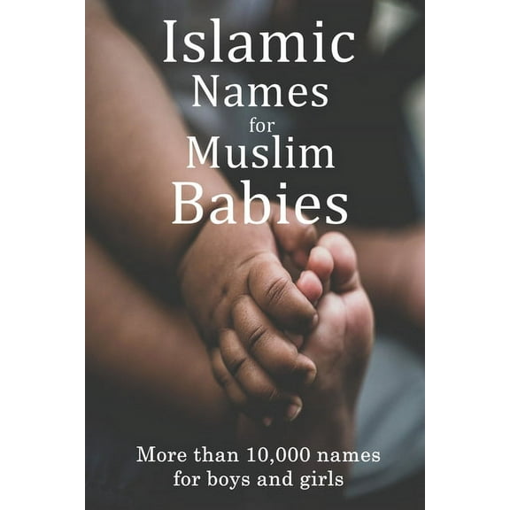 Islamic Names for Muslim Babies, (Paperback)
