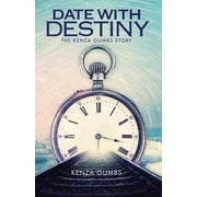 Date With Destiny: The Kenza Gumbs Story (Paperback)