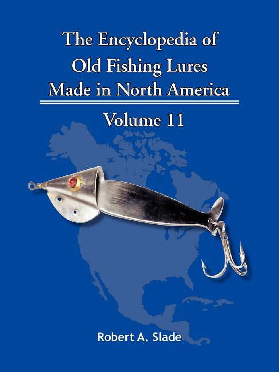The Encyclopedia of Old Fishing Lures: Made in North America