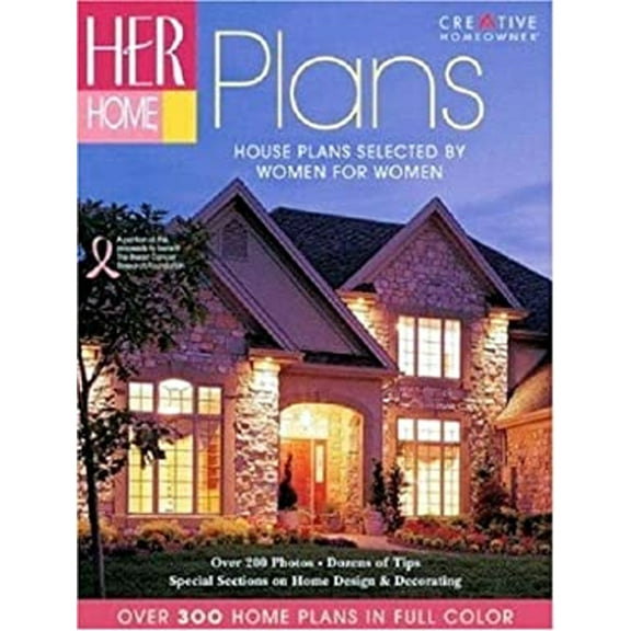 Pre-Owned Her Home Plans: House Plans Selected by Women for Women (Paperback) 1580113869 9781580113861