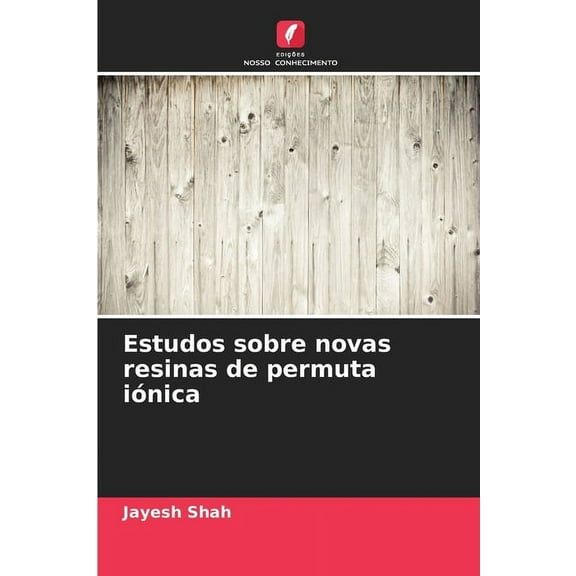 Estudos sobre novas resinas de permuta iÃ³nica, (Paperback)