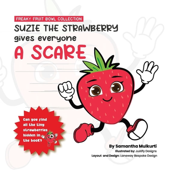 Freaky Fruit Bowl Collection Suzie the strawberry gives everyone a scare, Book 1, (Paperback)