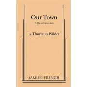 Pre-Owned Our Town: A Play in Three Acts (Paperback) 0573613494