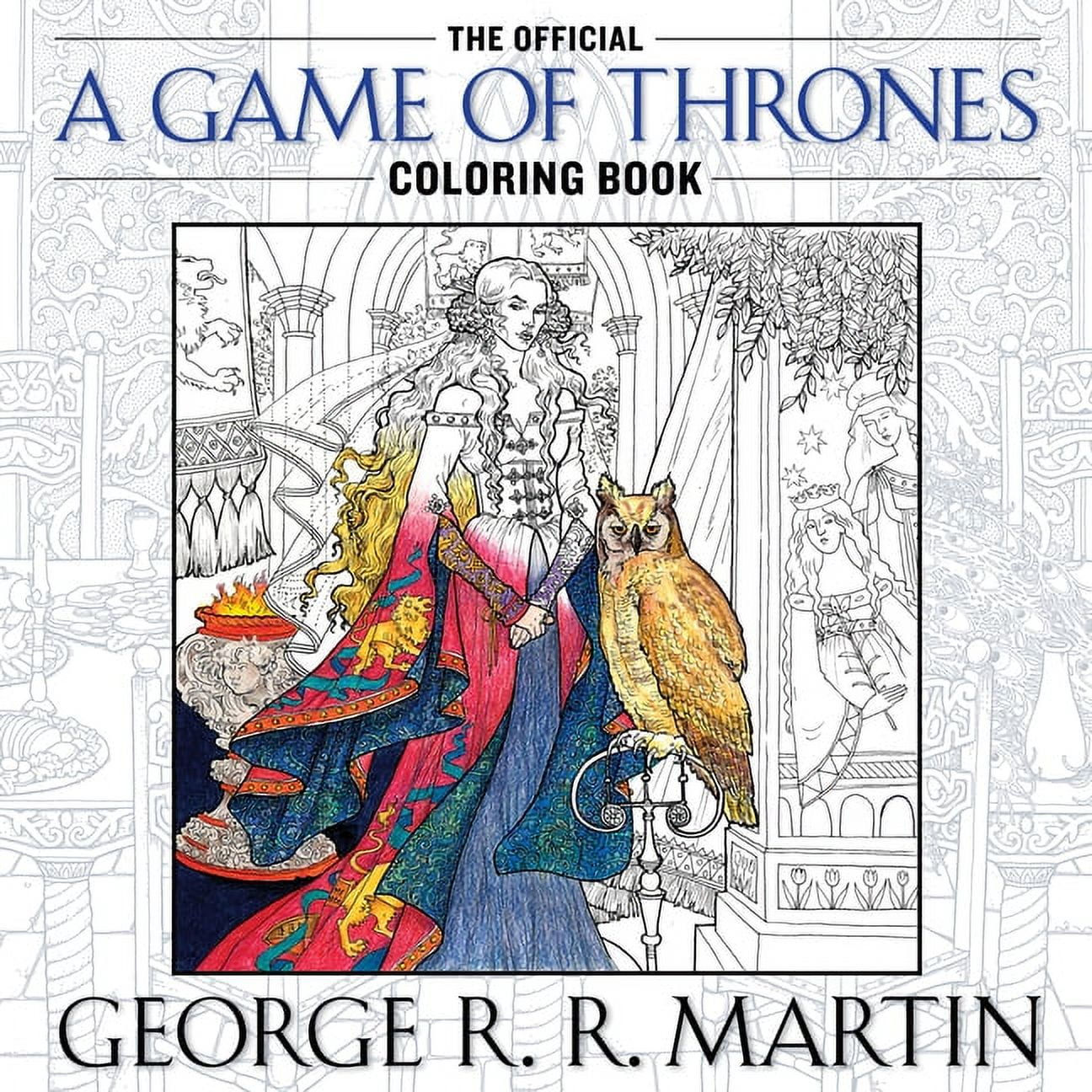 Song of Ice and Fire The Official a Game of Thrones Coloring Book, (Paperback)