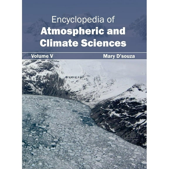 Encyclopedia of Atmospheric and Climate Sciences: Volume V, (Hardcover)