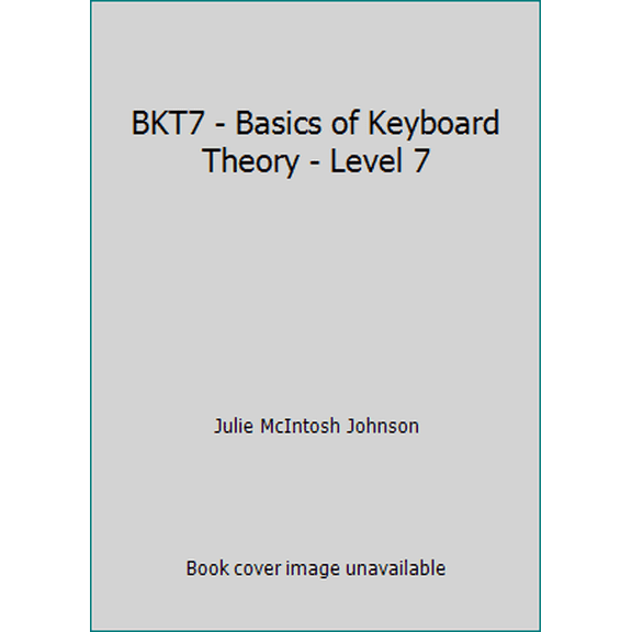 Pre-Owned BKT7 - Basics of Keyboard Theory - Level 7 (Paperback) 1891757075 9781891757075
