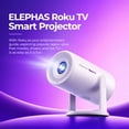 thumbnail image 4 of Elephas Roku TV Smart Projector, Portable Mini Projector with Wi-Fi and Bluetooth, Dolby Audio,Built-in Roku TV streaming experience,270°Rotating Stand for Home Theater,Bedroom & Outdoor Movie Nights, 4 of 9