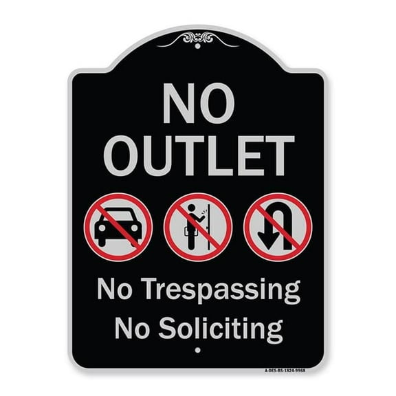 SignMission Designer Series Sign - No Outlet No Trespassing Or Soliciting With No Car And No U-turn Symbols Black & Silver 18" X 24" Heavy-Gauge Aluminum Sign Protect Your Business Made