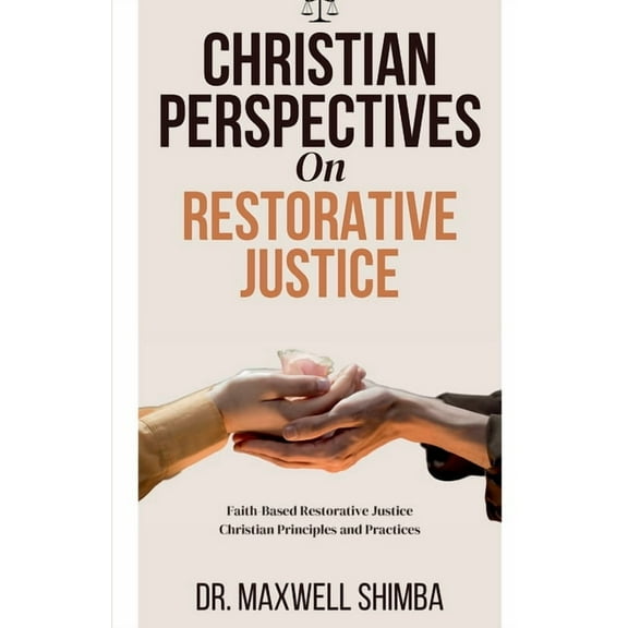 Christian Perspectives on Restorative Justice, (Paperback)