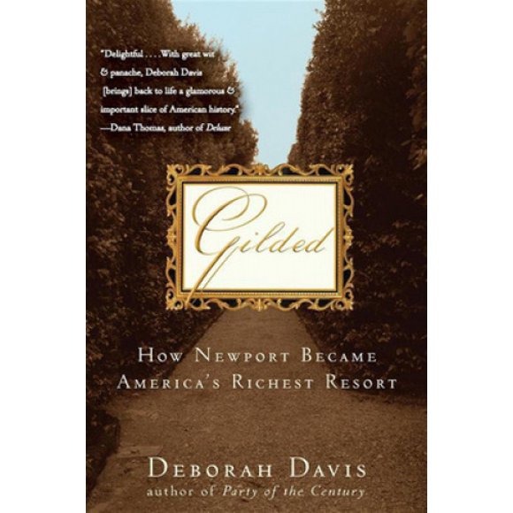 Gilded: How Newport Became America's Richest Resort