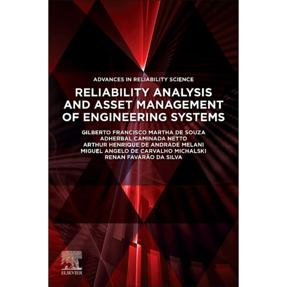 Advances in Reliability Science Reliability Analysis and Asset Management of Engineering Systems, (Paperback)