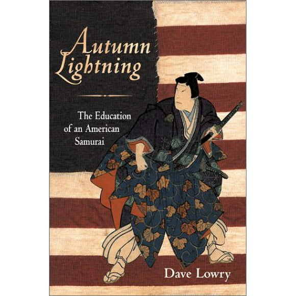 Autumn Lightning : The Education of an American Samurai 9781570621154 Used / Pre-owned