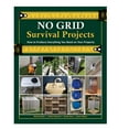 NO GRI D Survival Projects: Your Ultimate Guide to Living Off the GRI D 