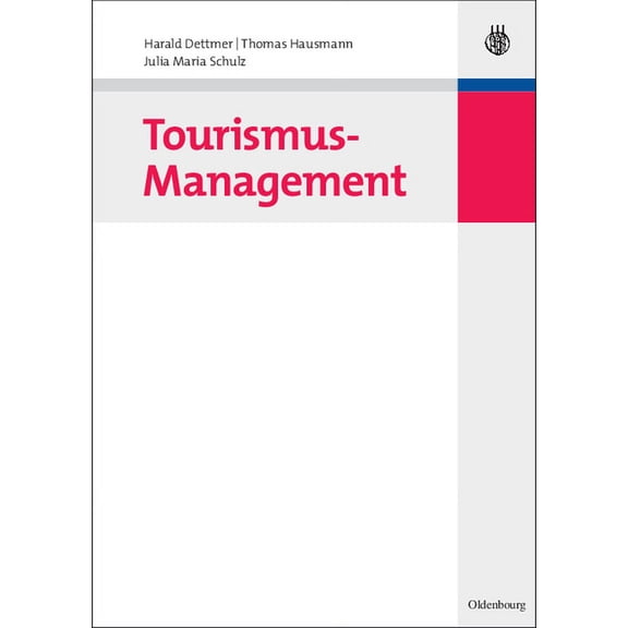 Wiso-Lehr- Und HandbÃ¼cher Tourismus-Management, (Paperback)