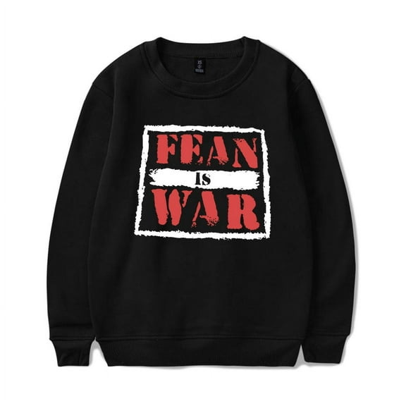 NXCRE Merch Fean Is War Sweatshirt Crewneck Men Women Long Sleeve Winter Hoodie Pullover Top
