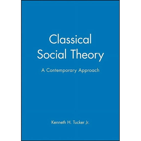 21st Century Sociology Classical Social Theory, (Hardcover)
