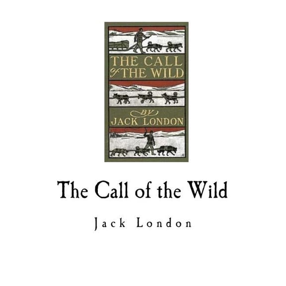 The Call of the Wild, (Paperback)