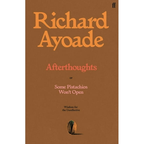 Afterthoughts: Wisdom for the Unreflective, (Hardcover)