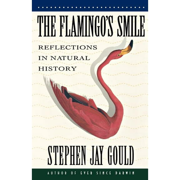 The Flamingo's Smile: Reflections in Natural History, (Paperback)