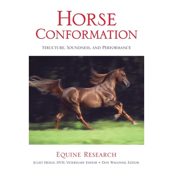 Horse Conformation: Structure, Soundness, And Performance, (Paperback)