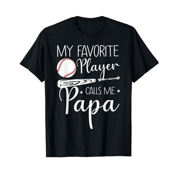 Baseball My Favorite Player Calls Me Papa Grandpa Gift T-Shirt Baseball Men Dad Daddy Funny Cute